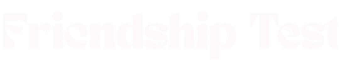 Friendship Test
